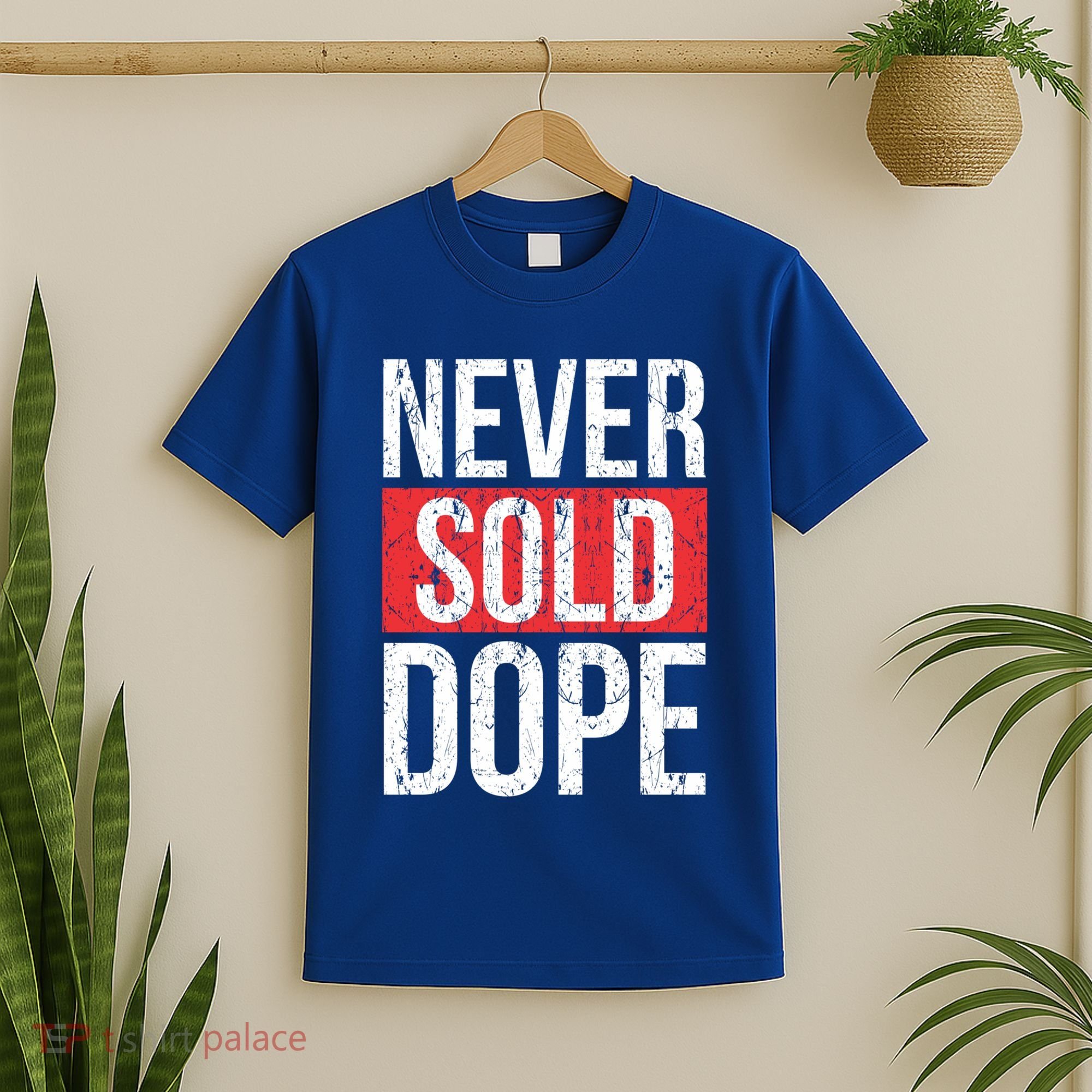 Never Sold Dope Hustler Urban Hip Hop Rap Gift T-Shirt