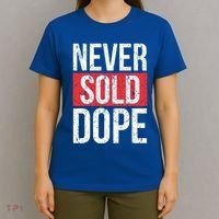 Never Sold Dope Hustler Urban Hip Hop Rap Gift T-Shirt thumb 4