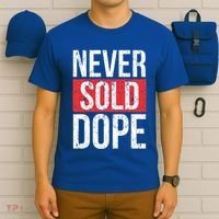 Never Sold Dope Hustler Urban Hip Hop Rap Gift T-Shirt thumb 6