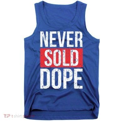 Never Sold Dope Hustler Urban Hip Hop Rap Gift Tank Top