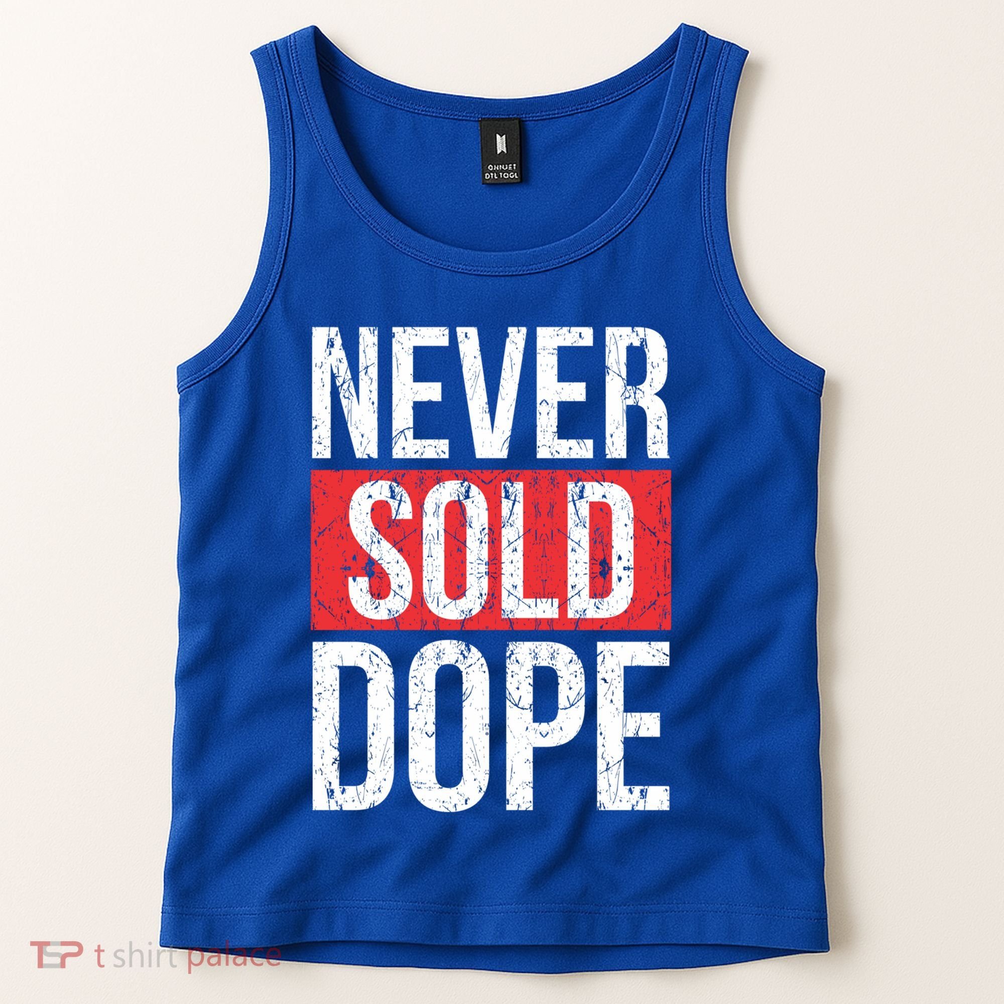 Never Sold Dope Hustler Urban Hip Hop Rap Gift Tank Top