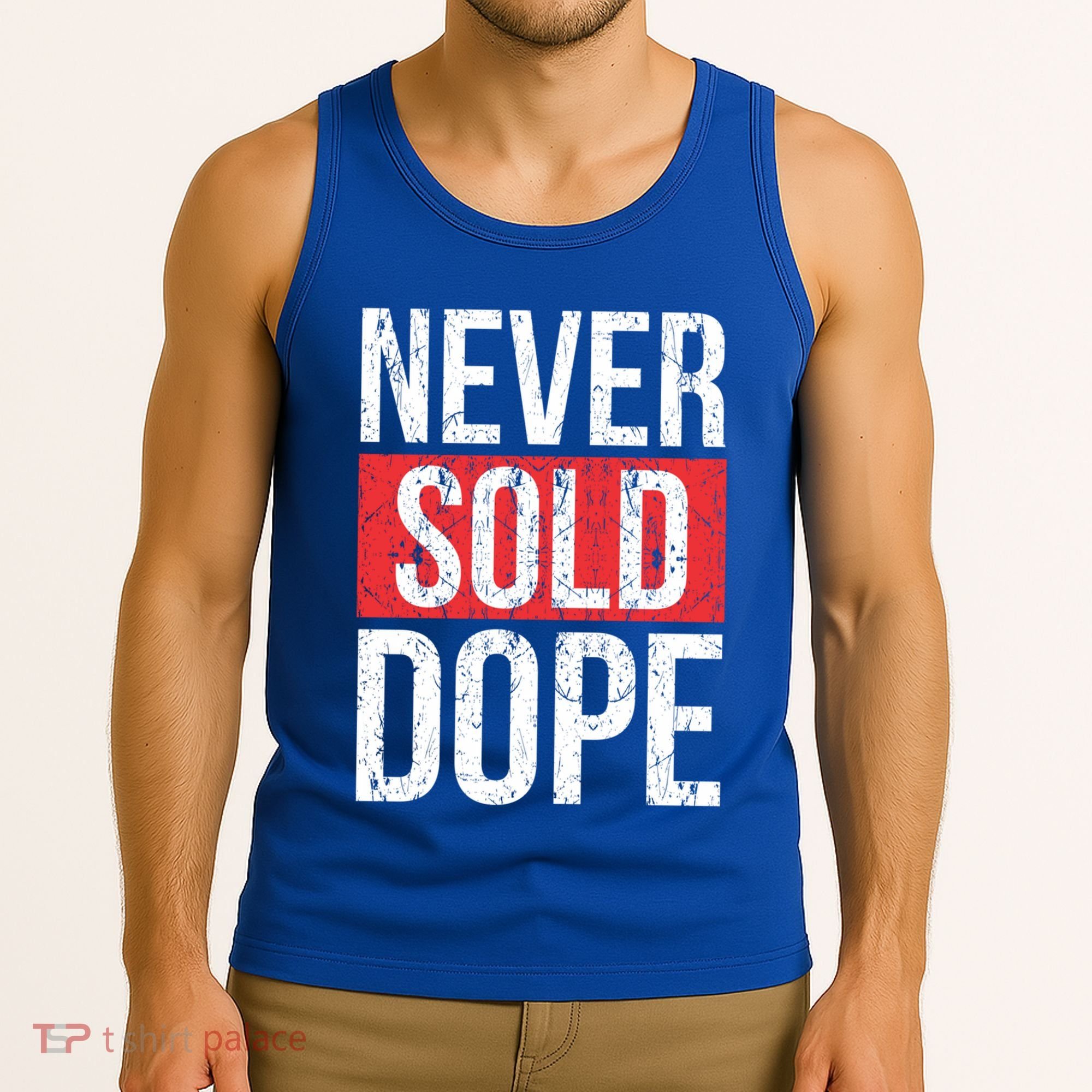 Never Sold Dope Hustler Urban Hip Hop Rap Gift Tank Top