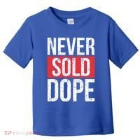 Never Sold Dope Hustler Urban Hip Hop Rap Gift Toddler T-Shirt thumb 0