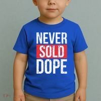 Never Sold Dope Hustler Urban Hip Hop Rap Gift Toddler T-Shirt thumb 2