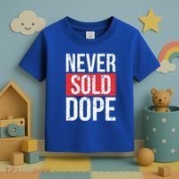 Never Sold Dope Hustler Urban Hip Hop Rap Gift Toddler T-Shirt thumb 3