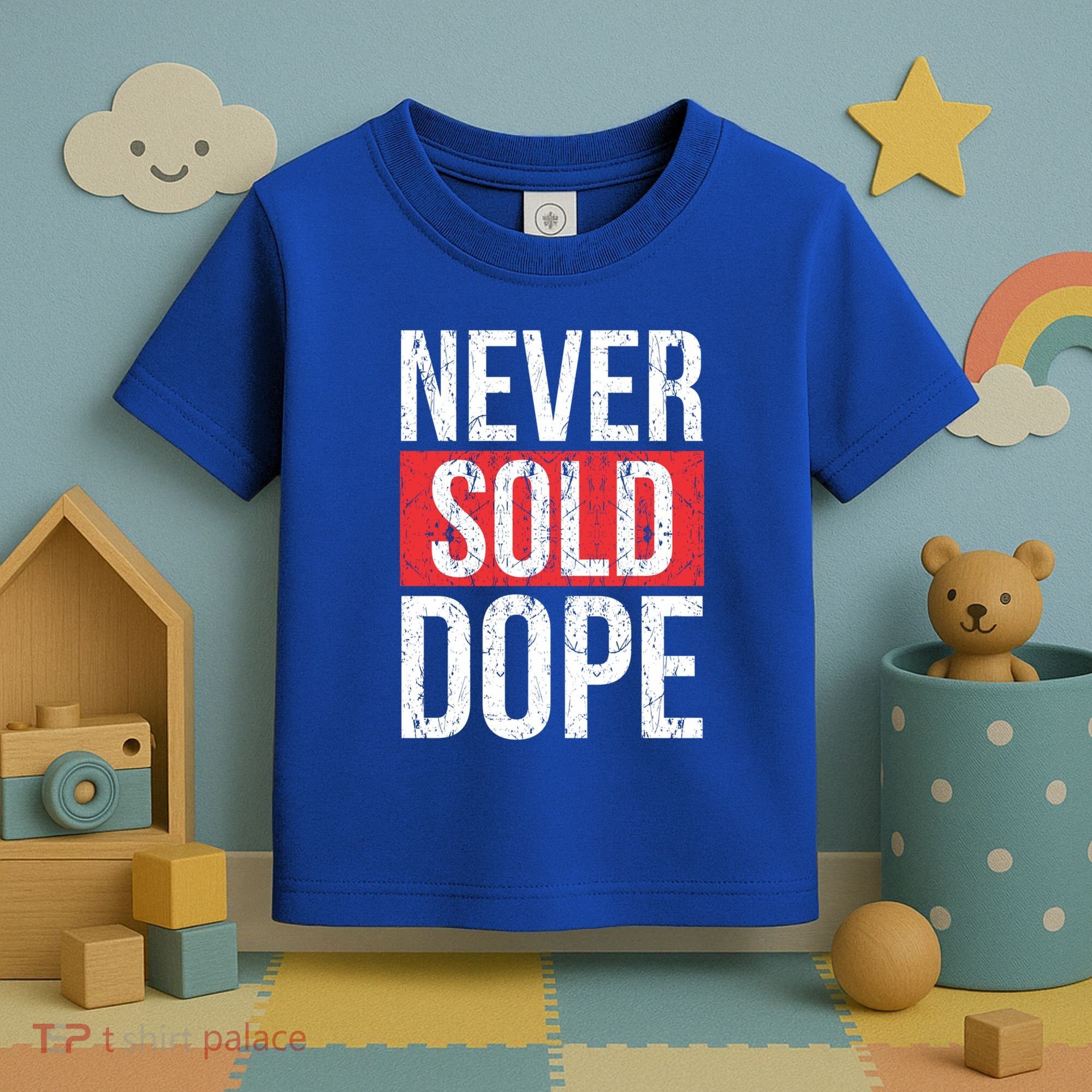 Never Sold Dope Hustler Urban Hip Hop Rap Gift Toddler T-Shirt