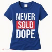 Never Sold Dope Hustler Urban Hip Hop Rap Gift Women's T-Shirt thumb 0