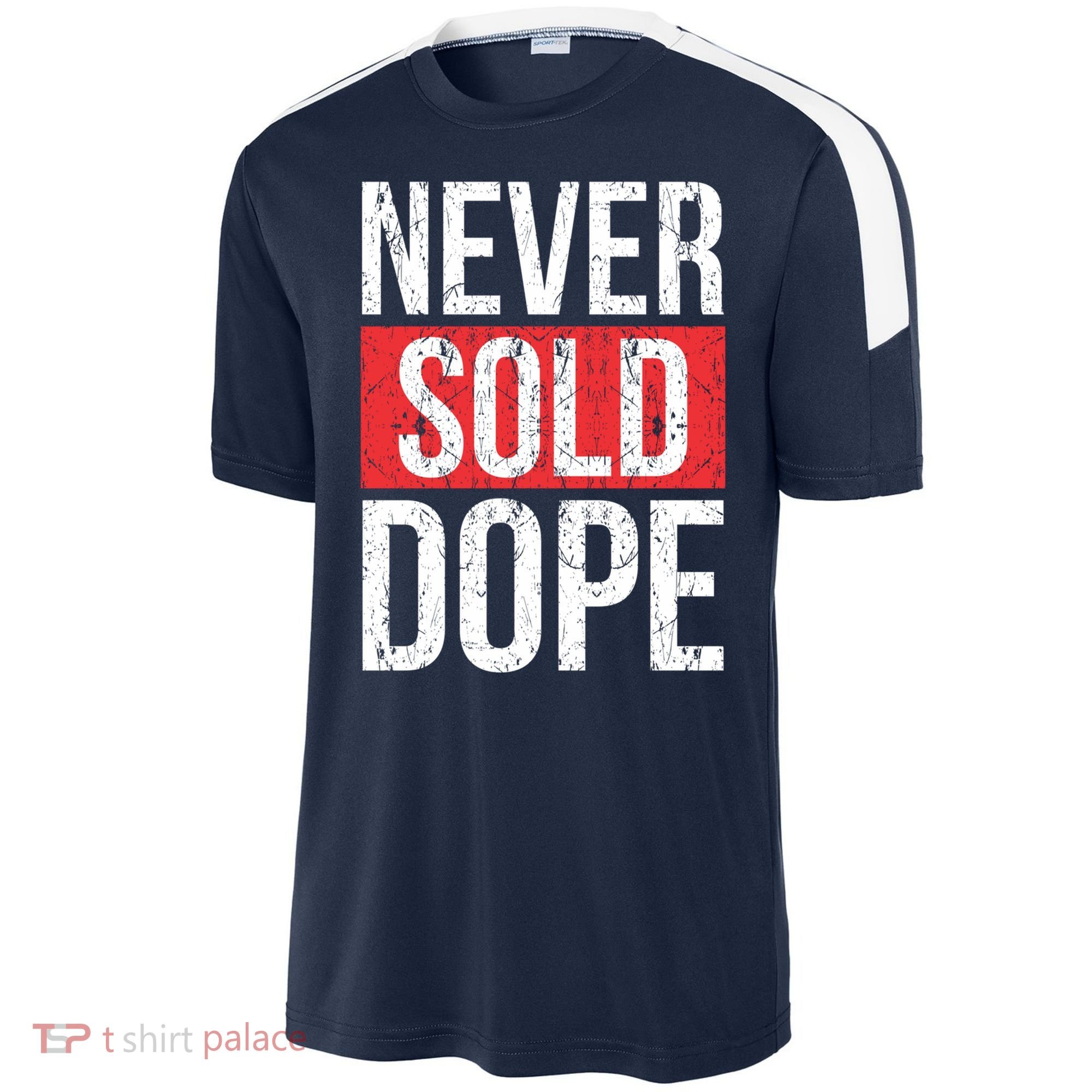 Never Sold Dope Hustler Urban Hip Hop Rap Gift Sport-Tek Competitor United Soccer Jersey