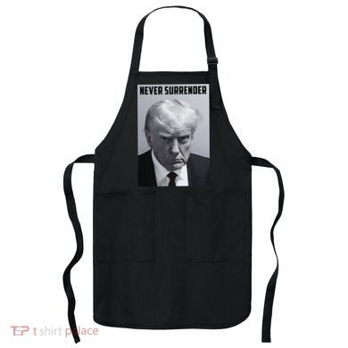 Never Surrender Donald Trump Mugshot Apron