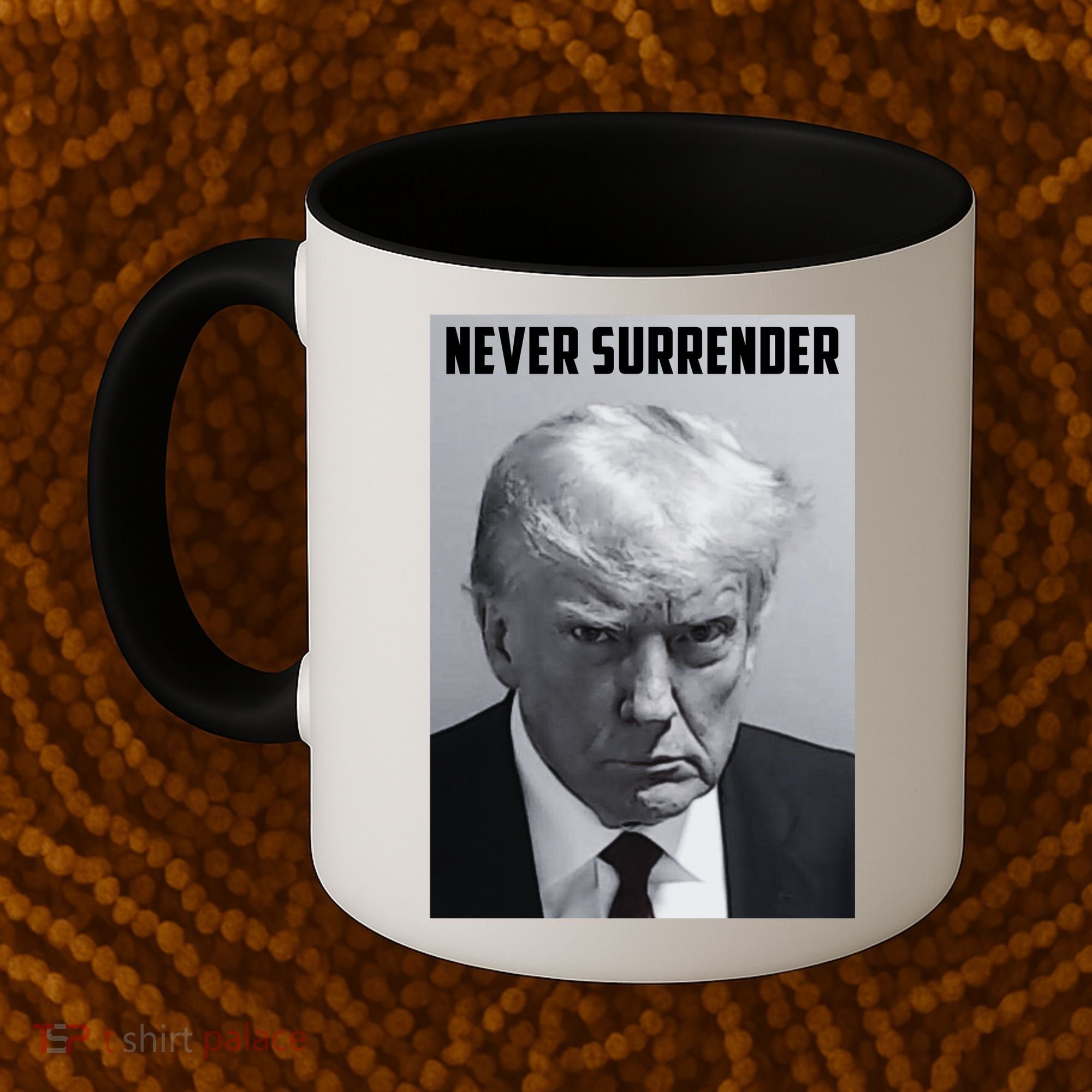 Never Surrender Donald Trump Mugshot Coffee Mug