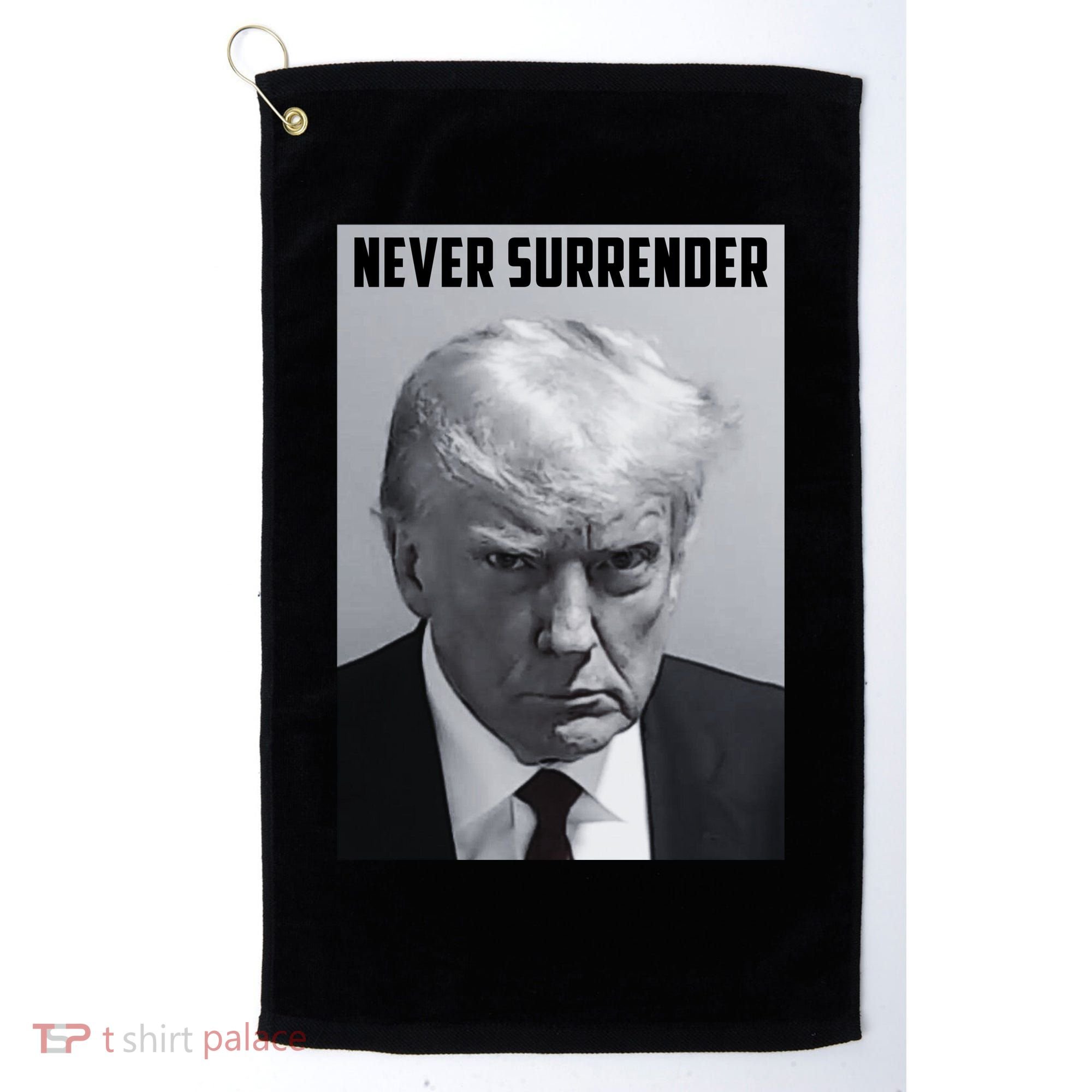 Never Surrender Donald Trump Mugshot Golf Towel