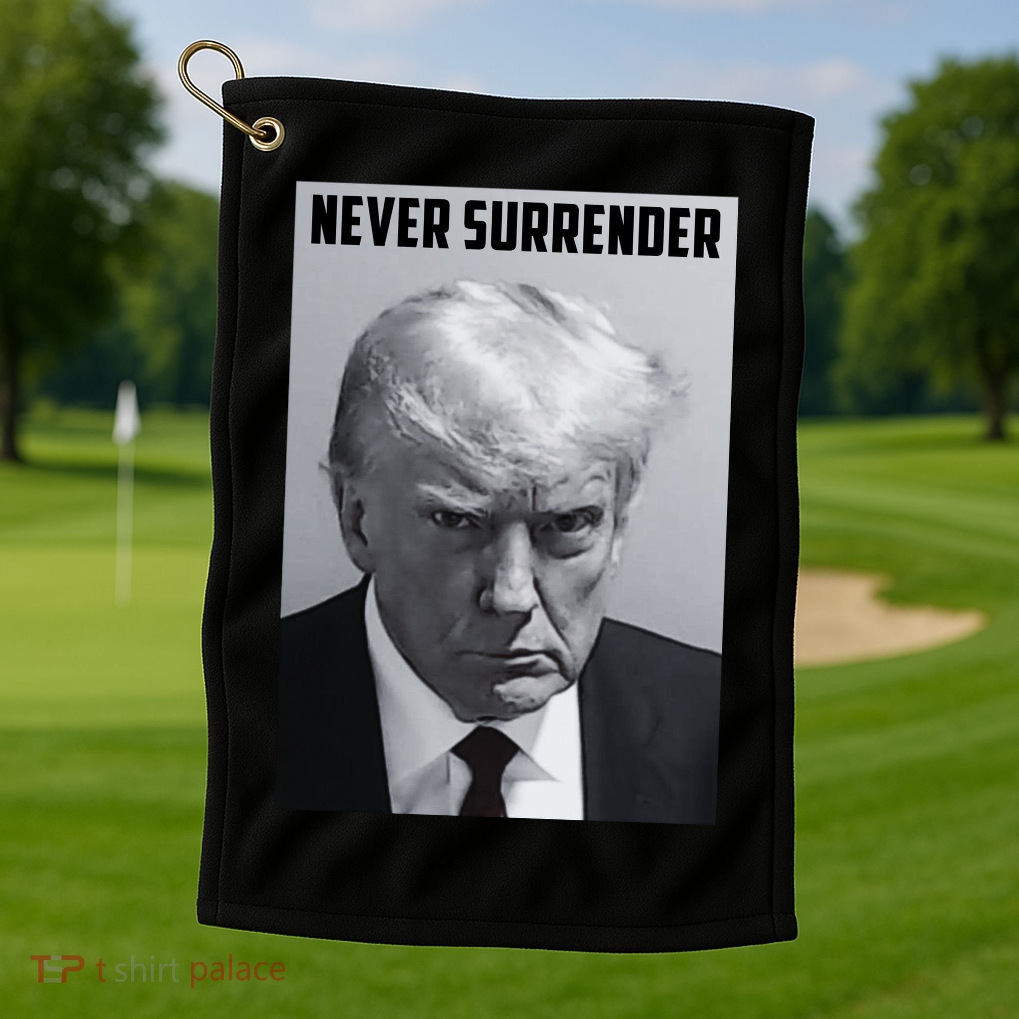 Never Surrender Donald Trump Mugshot Golf Towel
