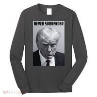 Never Surrender Donald Trump Mugshot Long Sleeve Shirt thumb 0