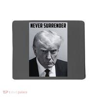 Never Surrender Donald Trump Mugshot Mousepad thumb 0