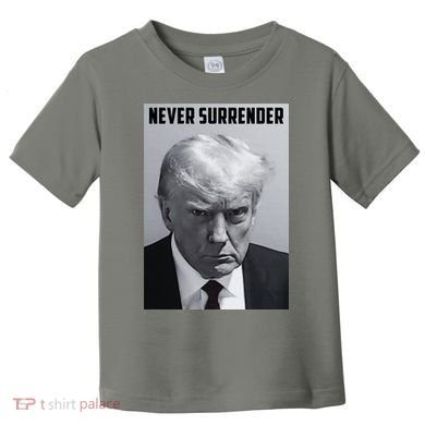 Never Surrender Donald Trump Mugshot Toddler T-Shirt