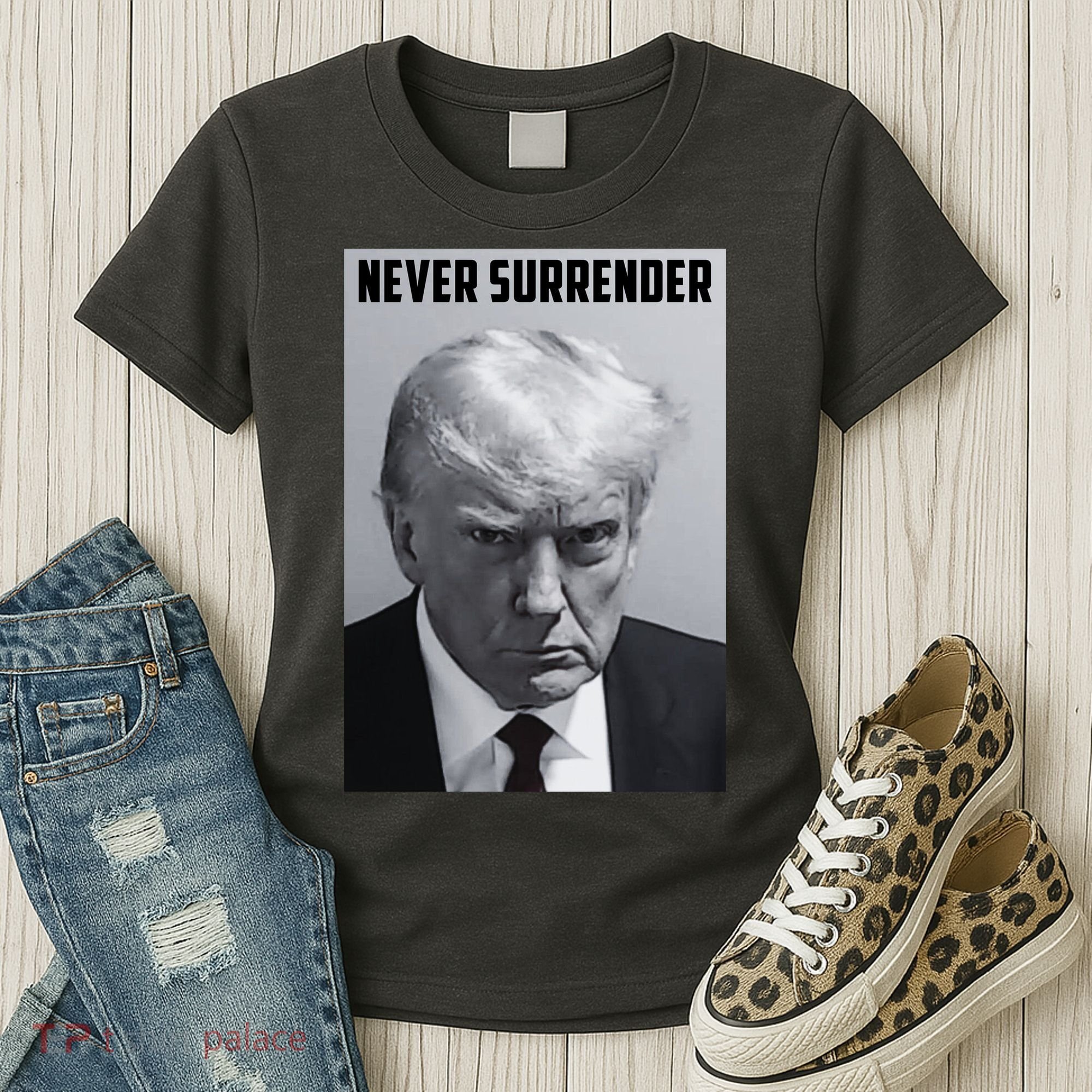Never Surrender Donald Trump Mugshot Women's T-Shirt