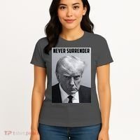 Never Surrender Donald Trump Mugshot Women's T-Shirt thumb 4