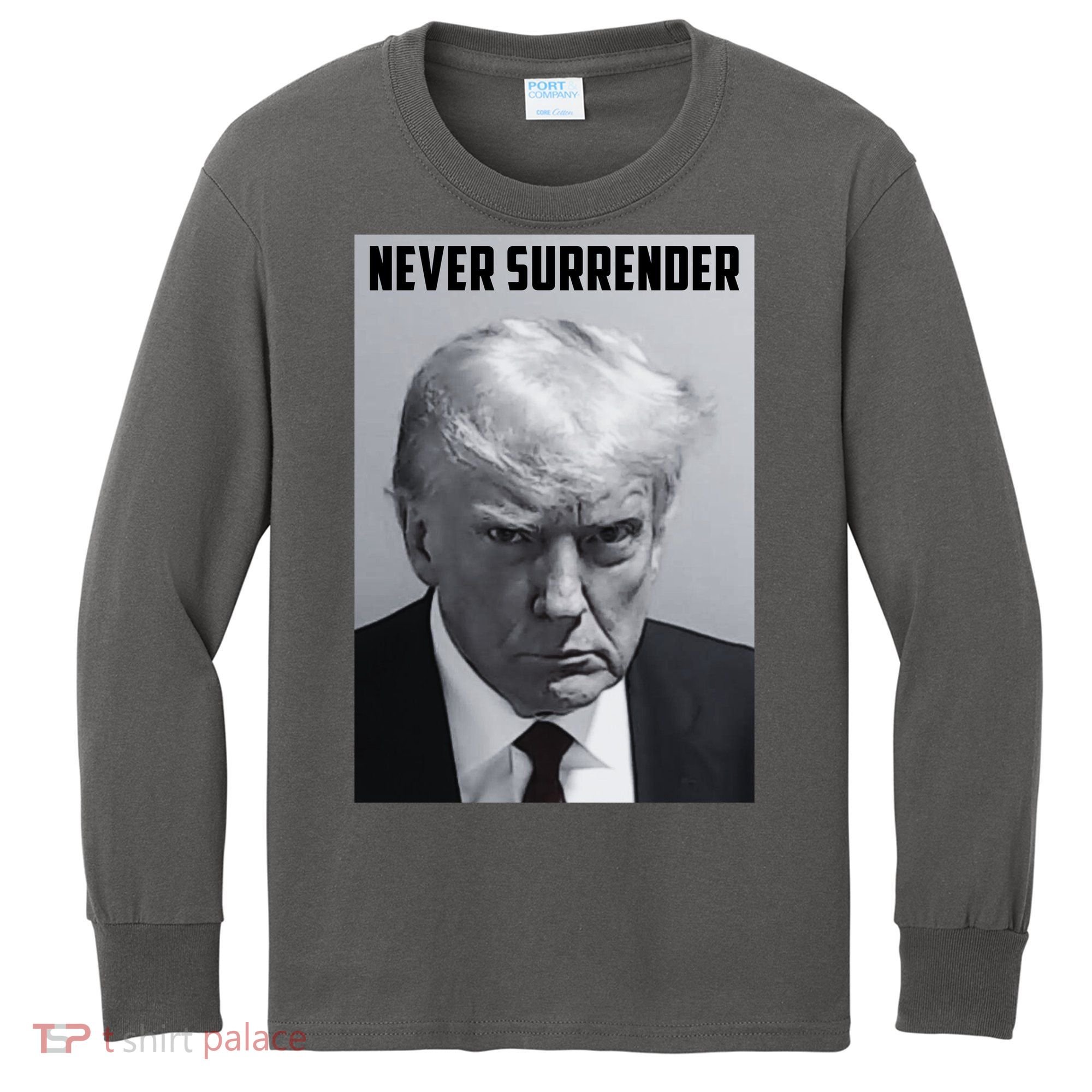 Never Surrender Donald Trump Mugshot Kids Long Sleeve Shirt