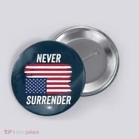 Never Surrender Distressed Usa Flag Save Our Republic Usa Under Distress Button thumb 0