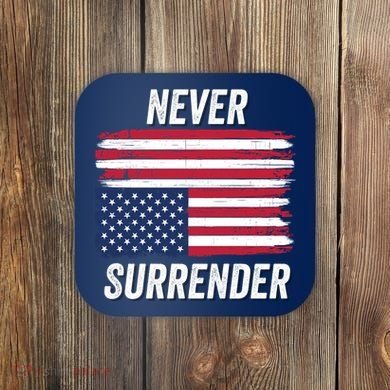 Never Surrender Distressed Usa Flag Save Our Republic Usa Under Distress Coaster