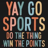 Non Sports Fan Go Sports Yay Sports T-Shirt thumb 7