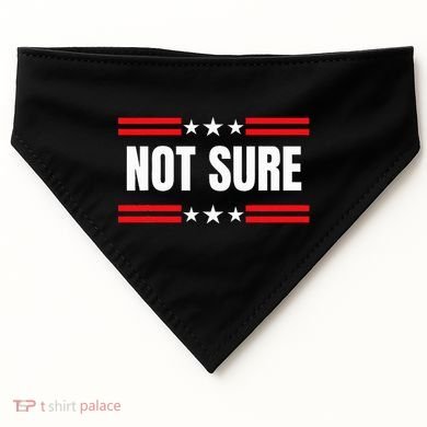 Not Sure For President Idiocracy USA-Made Doggie Bandana