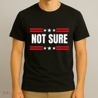 Not Sure For President Idiocracy T-Shirt thumb 3