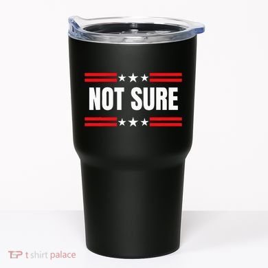 Not Sure For President Idiocracy Tumbler