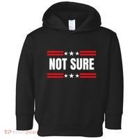 Not Sure For President Idiocracy Toddler Hoodie thumb 0