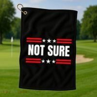 Not Sure For President Idiocracy Golf Towel thumb 1