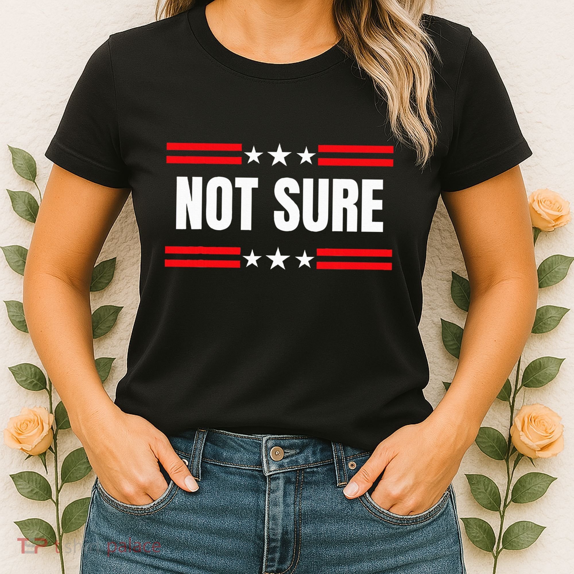Not Sure For President Idiocracy Women's T-Shirt