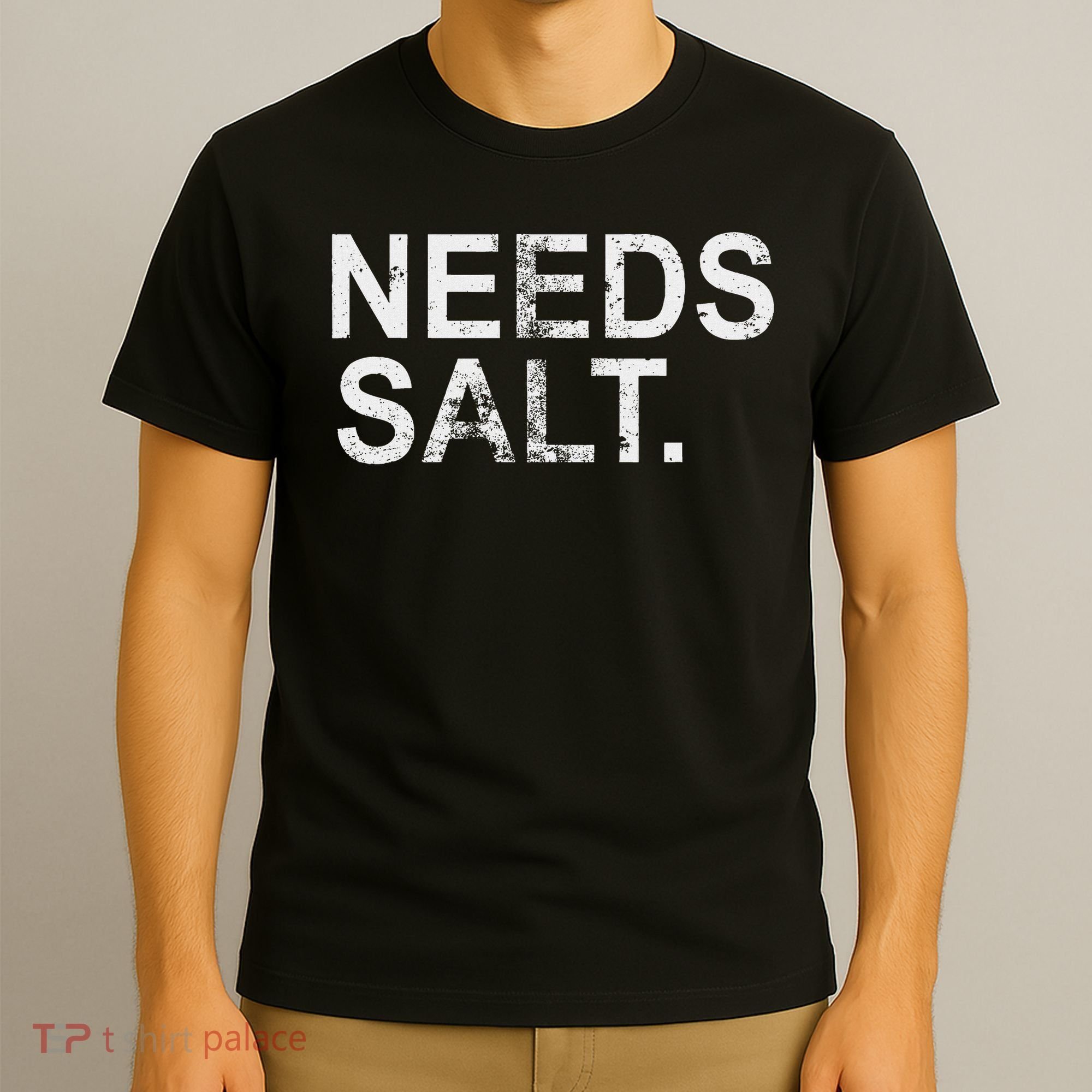 Needs Salt Funny Cooking Chef T-Shirt
