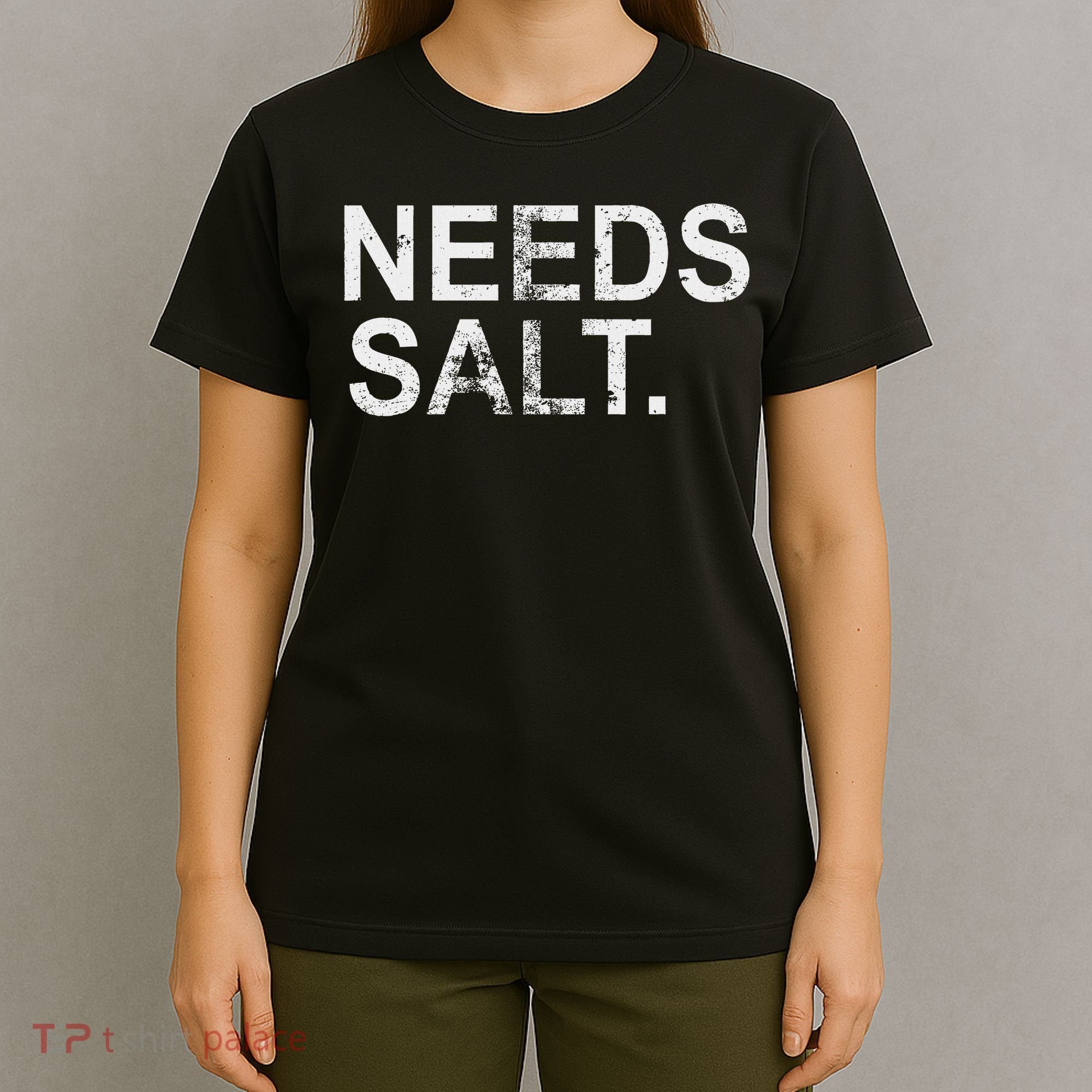 Needs Salt Funny Cooking Chef T-Shirt