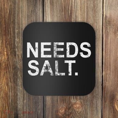 Needs Salt Funny Cooking Chef Coaster
