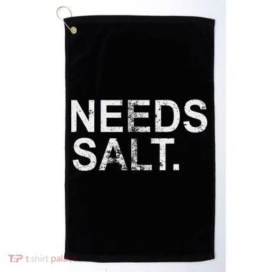 Needs Salt Funny Cooking Chef Golf Towel