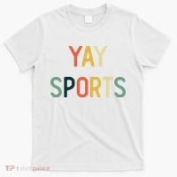 Non Sports Fan Go Sports Yay Sports T-Shirt thumb 0