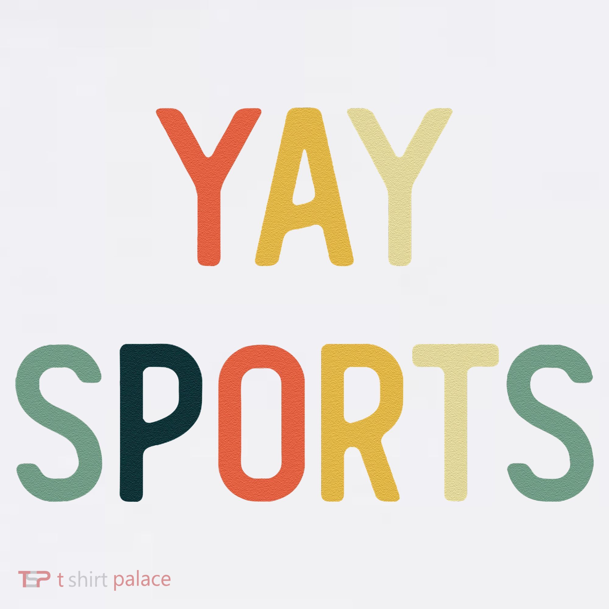 Non Sports Fan Go Sports Yay Sports T-Shirt