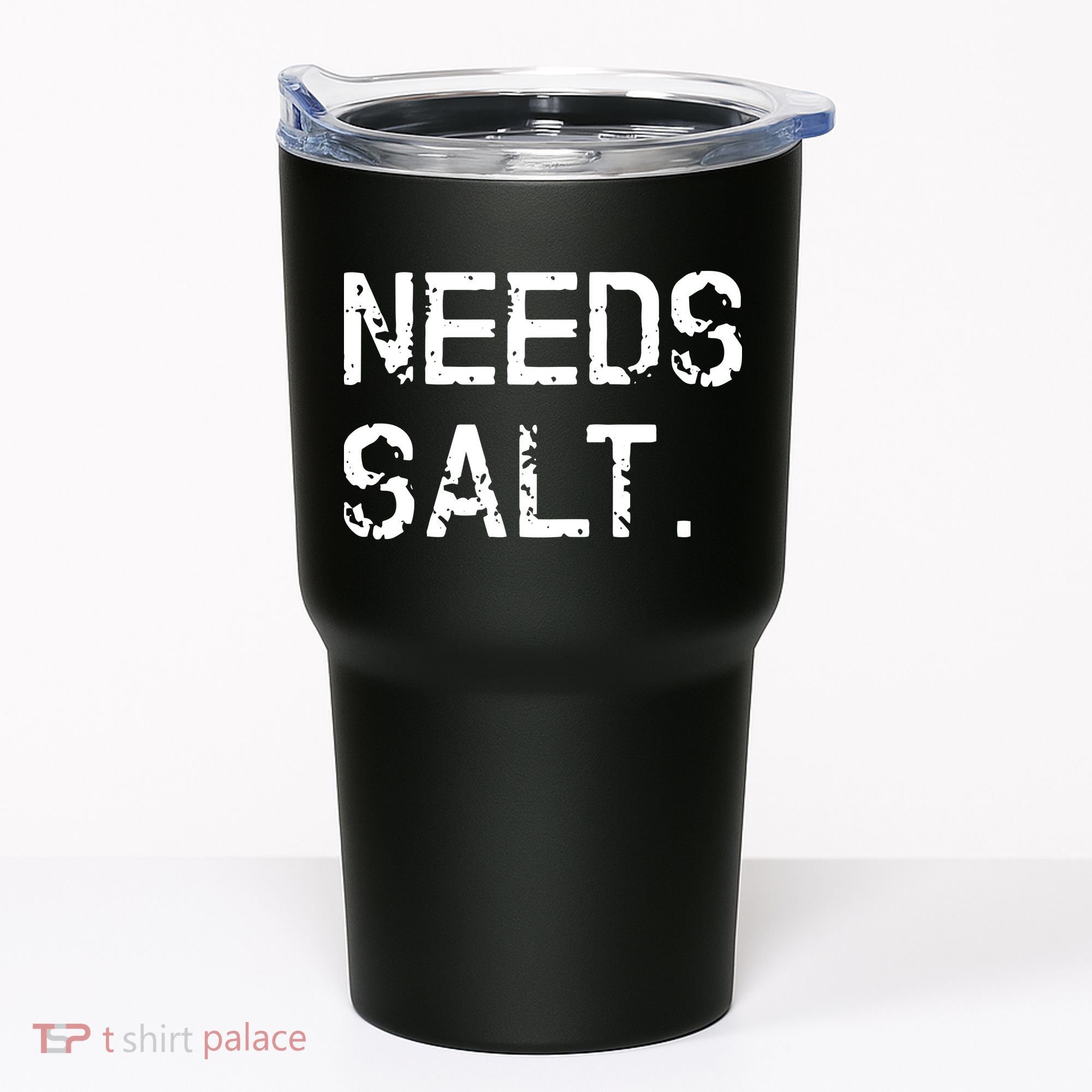 Needs Salt Funny Cooking Chef Gift Tumbler