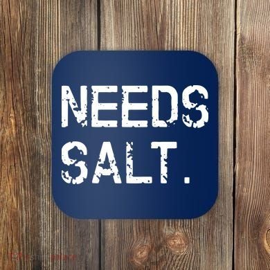 Needs Salt Funny Cooking Chef Gift Coaster