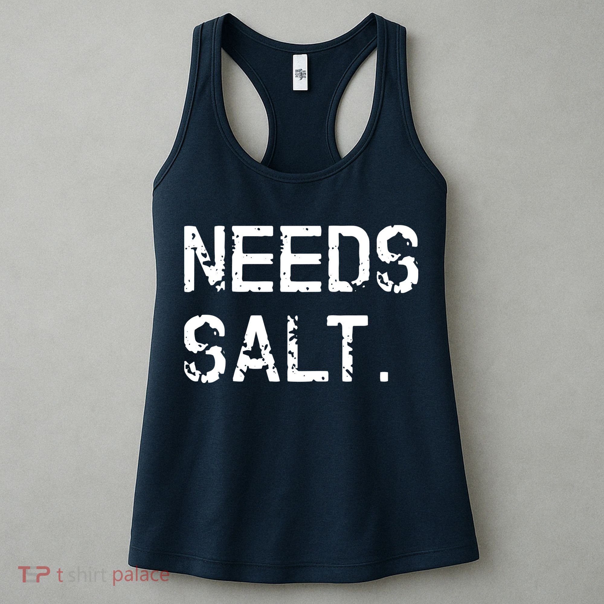 Needs Salt Funny Cooking Chef Gift Women's Tank Top