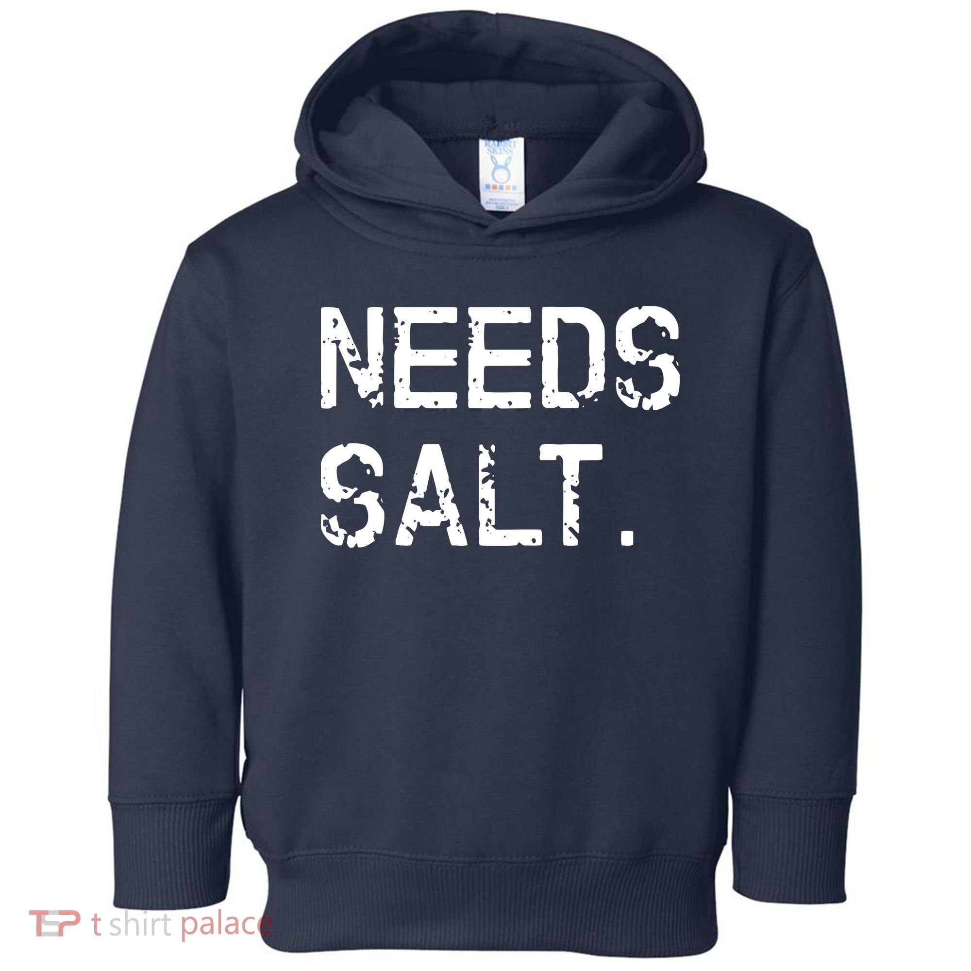 Needs Salt Funny Cooking Chef Gift Toddler Hoodie