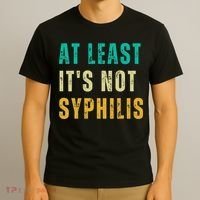 Not Syphilis Funny Post Surgery Gag Gifts Get Well Soon Gift T-Shirt thumb 3