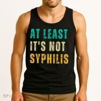 Not Syphilis Funny Post Surgery Gag Gifts Get Well Soon Gift Tank Top thumb 3