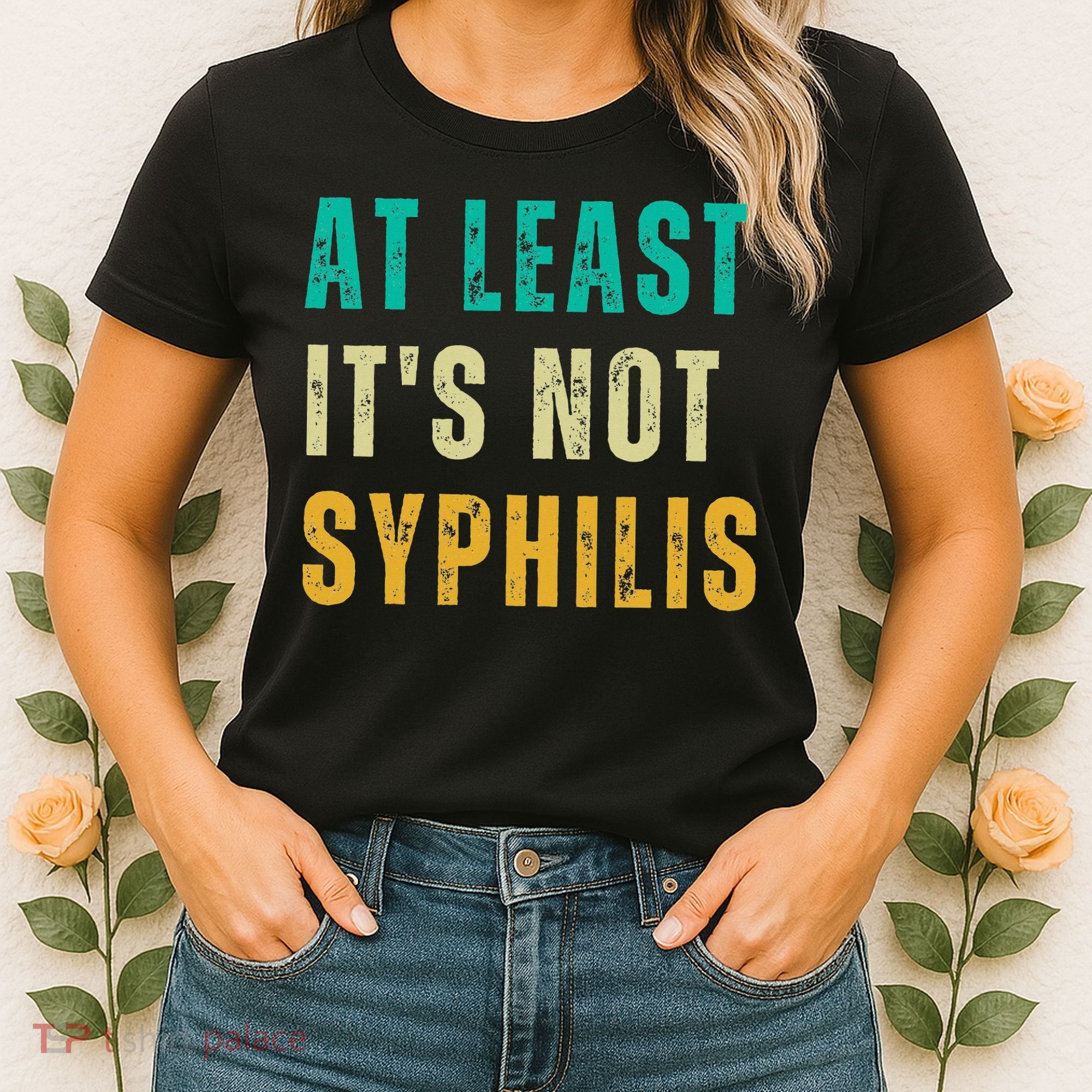 Not Syphilis Funny Post Surgery Gag Gifts Get Well Soon Gift Women's T-Shirt