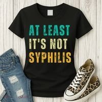 Not Syphilis Funny Post Surgery Gag Gifts Get Well Soon Gift Women's T-Shirt thumb 3