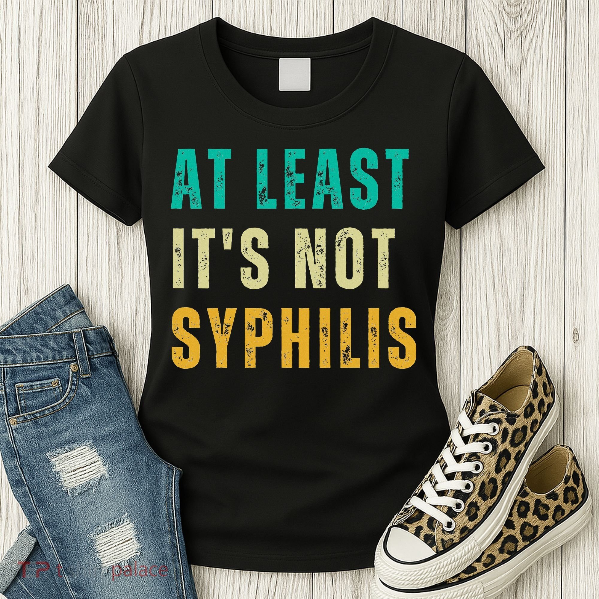 Not Syphilis Funny Post Surgery Gag Gifts Get Well Soon Gift Women's T-Shirt