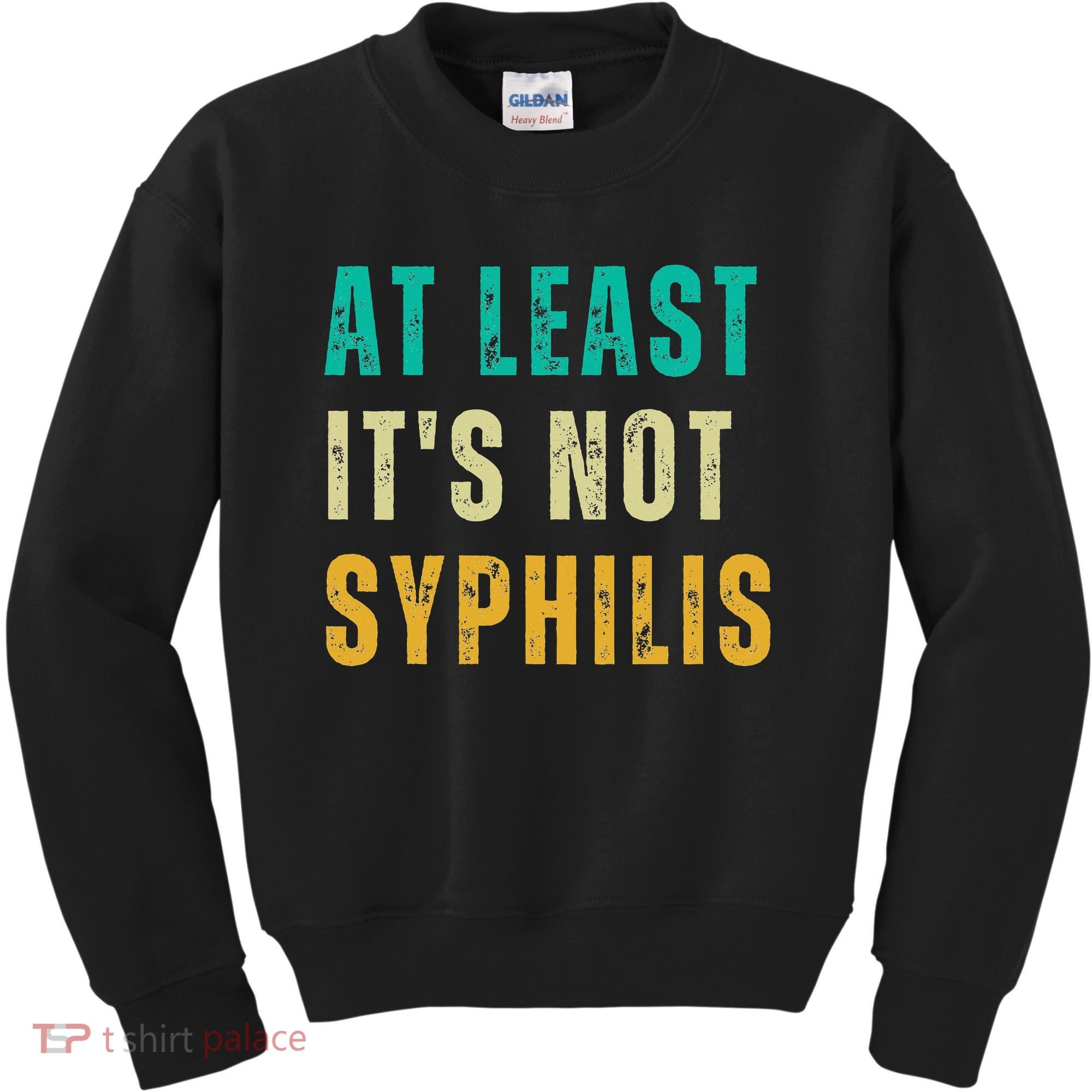 Not Syphilis Funny Post Surgery Gag Gifts Get Well Soon Gift Kids Sweatshirt