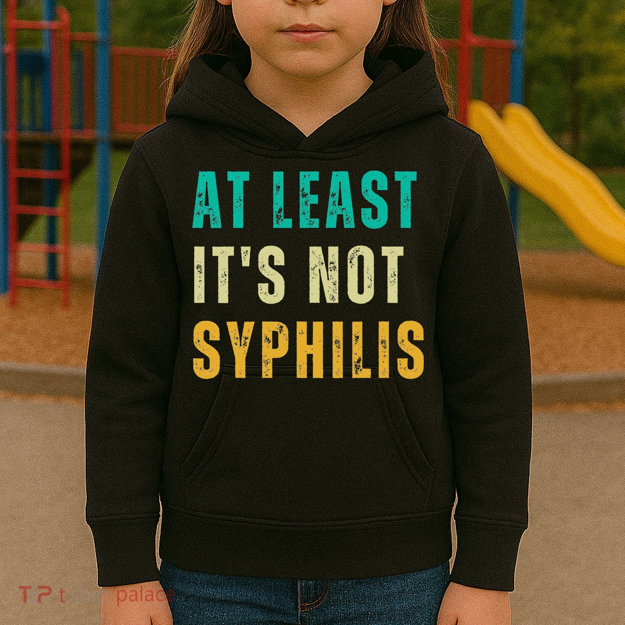 Not Syphilis Funny Post Surgery Gag Gifts Get Well Soon Gift Kids Hoodie
