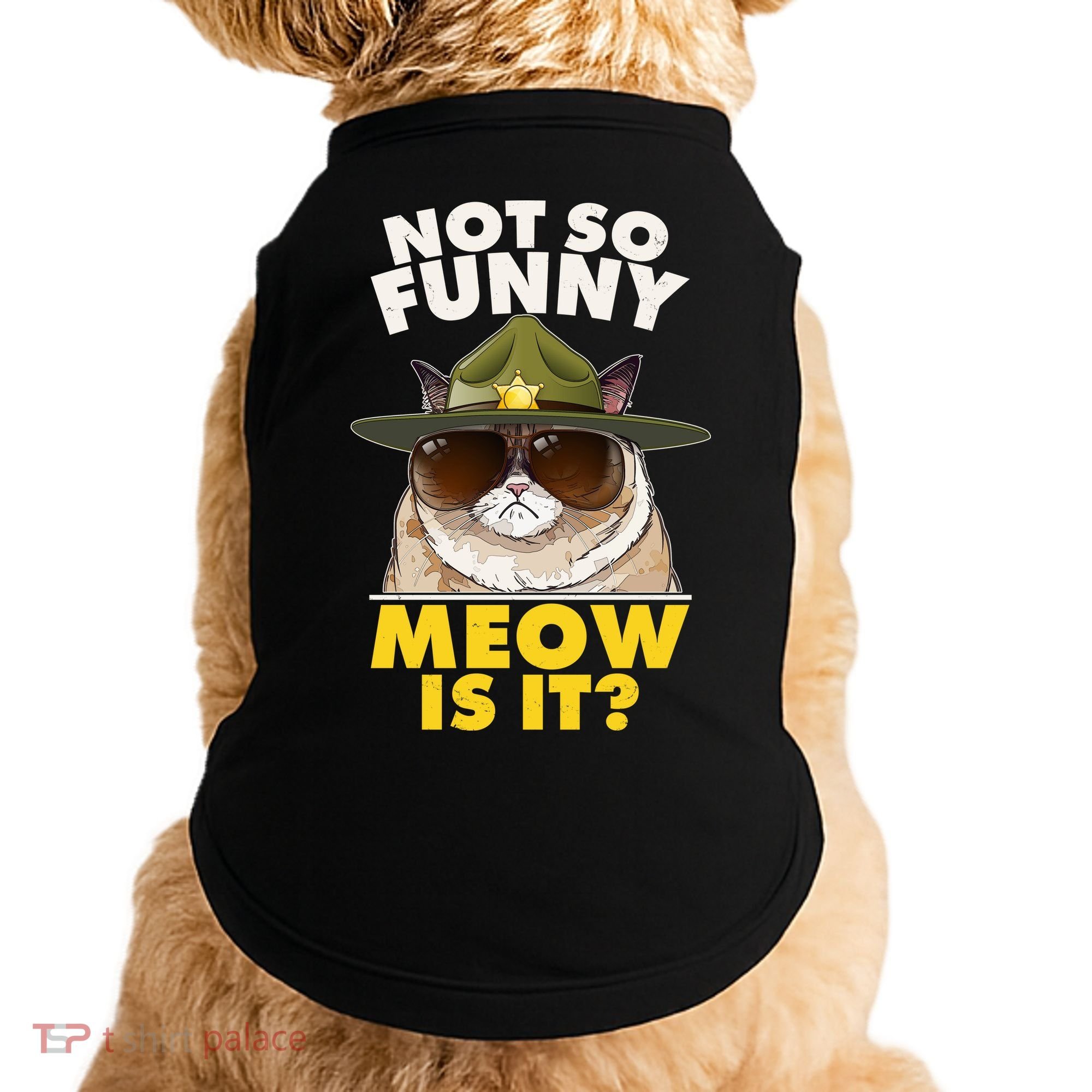 Not So Funny Meow Is It Grumpy Cat Police Trooper Doggie Tank
