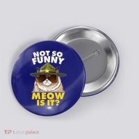 Not So Funny Meow Is It Grumpy Cat Police Trooper Button thumb 0